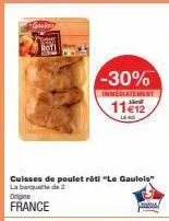 gulay  roti  -30%  inmediatement  1112  leno  cuisses de poulet rôti "le gaulois" la barquette de 2  origine  france 