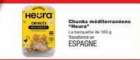 Heura EWINGESⒸ  PEM  Chunks méditerranéens "Heura"  La bude 160 g Transforme en  ESPAGNE 