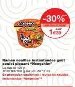 -30% hewlictement.  1€39  noodle 