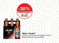 asahi  20  ciceu  -30%  immediatement sem  6€85  *bière "asahi  5,2% vol le pack de oude 33  3€46 lestre au lieu de 4€94 