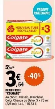 5,90  colgate  colgate  produit partenaire  recyclable  x3  total  total  € -40% ,54  di& 