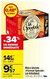 Bière blonde «Format Spécial» LA GOUDALE offre à 9,57€ sur Carrefour Market