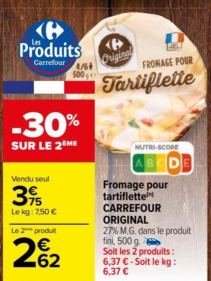 Fromage pour tartiflette CARREFOUR ORIGINAL