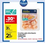 Crevettes cuites décortiquées Jumbo ASC CARREFOUR offre à 3,25€ sur Carrefour Market