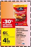 Madeleines extra moelleuses «Format Familial» KER CADÉLAC offre à 4,35€ sur Carrefour Market