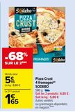 Pizza Crust 4 fromages SODEBO offre à 5,15€ sur Carrefour Market