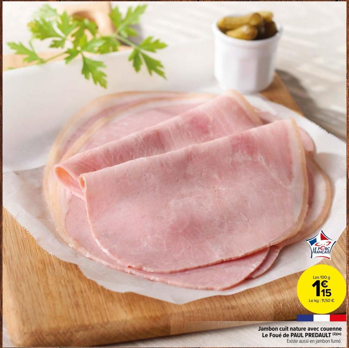 Jambon cuit nature avec couenne Le Foué de PAUL PREDAULT 