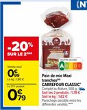 Pain de mie Maxi tranches CARREFOUR CLASSIC’ offre à 0,99€ sur Carrefour Market