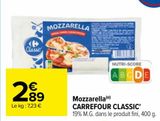 Mozzarella CARREFOUR CLASSIC' offre à 2,89€ sur Carrefour