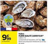 Huîtres FILIÈRE QUALITÉ CARREFOUR offre à 9,99€ sur Carrefour
