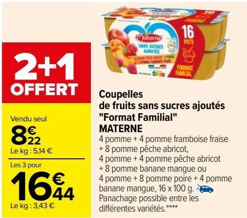 coupelles de fruits sans sucres ajoutés ''format familial'' materne 