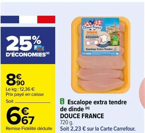 escalope extra tendre de dinde douce france 