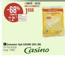 SUR  -68% 1658  CAUNETTES  2 Max  A Emmental râpé CASINO 29% MG 3x70g (210 gl Le kg: 1105  C  Casino  Casino 