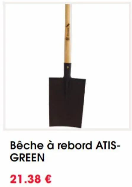 bêche à rebord atis-green  21.38 € 