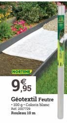 NORTENE  99,95  €  Géotextil Feutre •100 g. Coloris blanc Ret. 2017729 Rouleau 10 m 