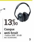 Casque anti-bruit  Indice SNR: 30 dB Ret. X23500285C  3 