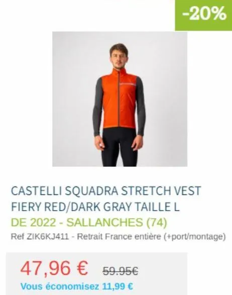 -20%  castelli squadra stretch vest fiery red/dark gray taille l de 2022-sallanches (74)  ref zik6kj411 - retrait france entière (+port/montage)  47,96 € 59.95€  vous économisez 11,99 € 