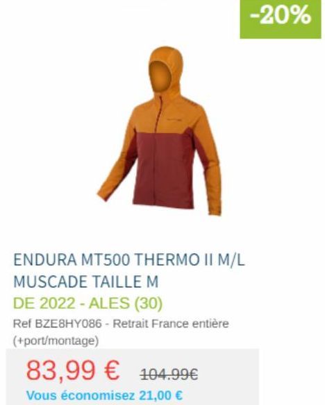 ENDURA MT500 THERMO II M/L  MUSCADE TAILLE M  DE 2022-ALES (30)  Ref BZE8HY086 - Retrait France entière (+port/montage)  83,99 € 104.99€  Vous économisez 21,00 €  -20% 