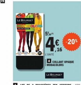 LE BOURGET  MOD COLORS  COLLANTOFAGUR  5,20m  4.€  16  L'UNITÉ  € -20%  COLLANT OPAQUE MODACOLORS  LE BOURGET 