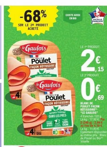 -68%  sur le 2e produit acheté  gaulois  poulet façon rotissoire  exterieur  gaulois  1206  poulet façon rotissoire  monfilet  sertantexterier -dans les pres  sans nitrite  with-score  existe aussi en