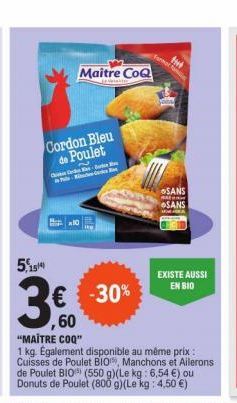 Maitre CoQ  5,154  Valalt  Cordon Bleu de Poulet Witn De aboror Beau  Park  -30%  SANS  KALHO  SANS  HEMELE  ,60  "MAÎTRE COQ"  1 kg. Également disponible au même prix: Cuisses de Poulet BIO), Manchon