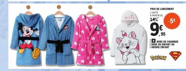 marte  prix de lancement  l'unité à partir de  14,95  9€  ,95  -5€  8 robe de chambre bébé ou enfant ou hoodie enfant  pokém-y 