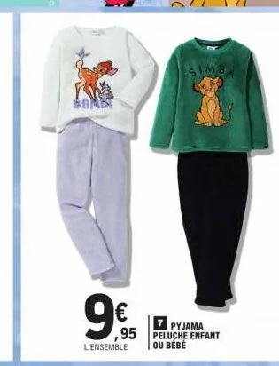 9€  ,95 l'ensemble  simb  7 pyjama peluche enfant ou bébé 