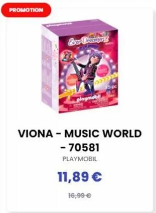 promotion  ever thars  playmobi  viona - music world - 70581 playmobil  11,89 €  16,99 €  >> 