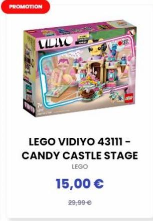 PROMOTION  LILAC  LEGO VIDIYO 43111 - CANDY CASTLE STAGE LEGO  15,00 €  29,99 € 
