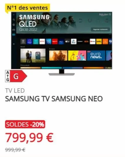 n°1 des ventes  samsung  qled  q838 2022  bb  g  €30  soldes -20%  799,99 €  999,99 €  dune  euro news.  tv led  samsung tv samsung neo 