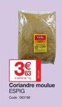 3€  Coriandre moulue ESPIG  Code: 063186 