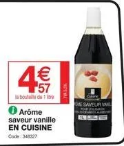 57  la bouteille de 1 litre  醇  arôme  saveur vanille  en cuisine  code: 348327  sutvu  ome saveur vanl  1l 