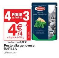 4P R3  LE PRIX DE  Barilla  PESTO  POUR ALLA GENOVESE  € 74  le doypack de 500 g au lieu de 6,32 € Pesto alla genovese  BARILLA Code: 117387 