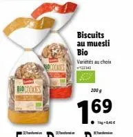 biocookies  no cookies  biscuits au muesli  bio variétés au choix  122343  200 g  7.69  8,45€ 