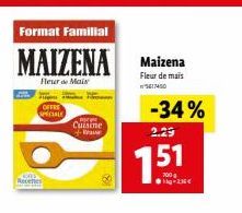 Format Familial  MAIZENA  Heur Mais  Recettes  OFFRE SPECIALE  www Cuisine  Frase  Maizena  Fleur de mais 5617450  -34%  2.29  151  700 g 