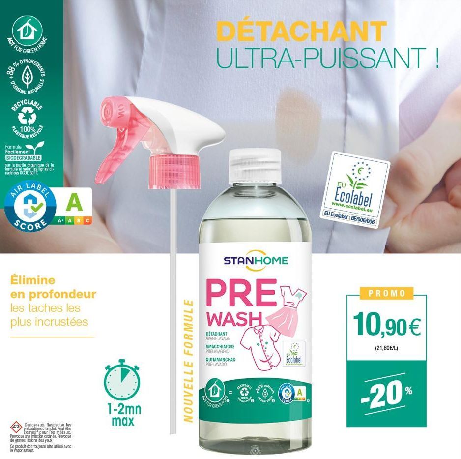 ACT FOR  GREEN  DINGRE  EEN HOME  D'ORIGINE  NATURELLE  RECYCLABLE  PLASTIQUE  100%  Formule Facilement BIODEGRADABLE  sur la partie organique de la formule et selon les lignes di-rectrices OCDE 3016 