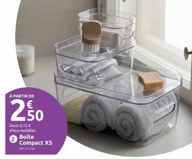 à partir de  €  2,50  dont 0,12 € d'éco-mobilier. boîte compact xs  617768 