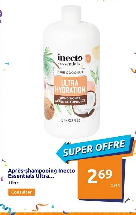 inecto  essentials  consulter  pure coconut  ultra hydration  conditioner après-shampooing  1le 33.8 floz  après-shampooing inecto essentials ultra...  1 litre  super offre  269  2.69/1  