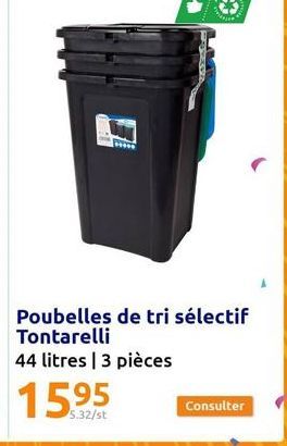 5.32/st  Poubelles de tri sélectif Tontarelli  44 litres | 3 pièces  Consulter 