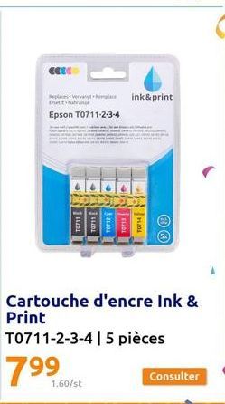 裡裡远程  Replaces Vervan ink&print Entitula  Epson T0711-2-3-4  Cartouche d'encre Ink & Print  T0711-2-3-4 | 5 pièces  1.60/st  Consulter 