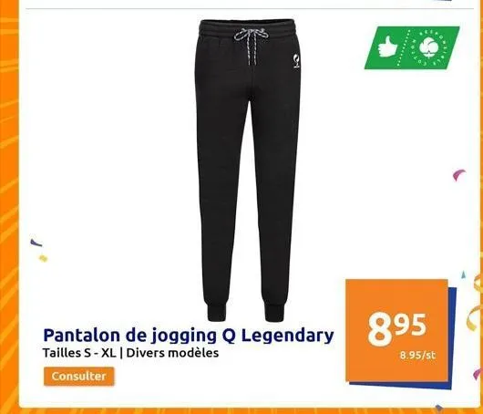 pantalon de jogging q legendary 895  tailles s-xl | divers modèles  8.95/st  consulter  **** 