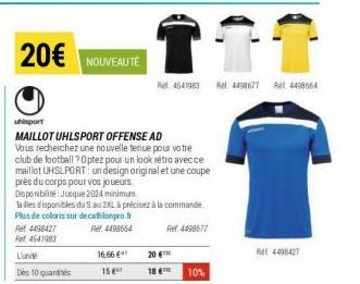 20€ NOUVEAUTÉ  ubisport  MAILLOT UHLSPORT OFFENSE AD Vous recherchez une nouvelle tenue pour votre club de football? Optez pour un look rétro avec ce maillot UHSLPORT: un design original et une coupe 