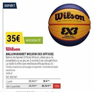 EXPERT  NOUVEAUTÉ  29,16 24,79 €**  Wilson  EX3  FIRA 33 OFFICIAL BALL  35€™  29,75 € 15% 