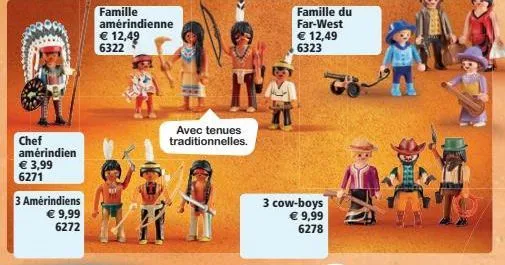 chef  amérindien € 3,99 6271  3 amérindiens  € 9,99 6272  avec tenues traditionnelles.  3 cow-boys € 9,99  6278 