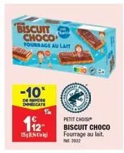 chaird  biscuit choco fourrage au lait  -10*  de remise immediate  112- 125.96  petit choisi biscuit choco fourrage au lait. 3032 