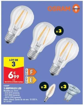 lot de  3  kaf  699  let  dent 8,58 decantation recyclage  osram  3 ampoules led modèles au choix:  - e14 (470 lumens).  - e27 (806 lumens).  atg at  f  e  -gu10 (350 lumens).  blanc chaud. durée de v