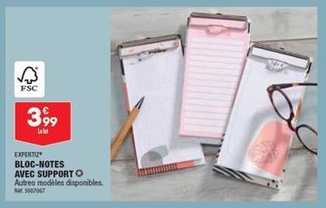 √  FSC  399  La lot  EXPERTIZ  BLOC-NOTES AVEC SUPPORT O Autres modèles disponibles. Rat 5007067 