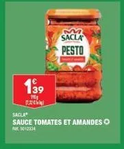 139  m  7.32€  m sacla  pesto  sacla  sauce tomates et amandes rm5012334 