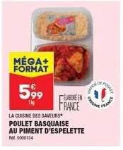méga+ format  599  la cuisine des saveurs poulet basquaise  au piment d'espelette rot 5000134  élaboréen france  de po 
