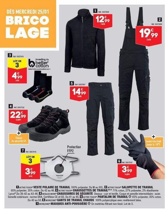 DÈS MERCREDI 25/01  BRICO LAGE  at 5007019  LOT DE  3  4,99  L  PM 5007552  22.99  La  Classe de sécurité $3  Investing in better cotton  CM  Rat 5007016  LOT DE  3  3,99  Lelot  5 Rat 5007907  1499  